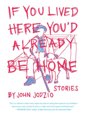 cover image of If You Lived Here You'd Already be Home